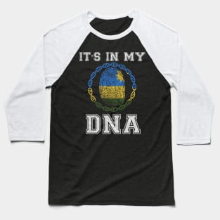 Rwanda  It's In My DNA - Gift for Rwandan From Rwanda Baseball T-Shirt